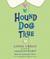 Hound Dog True (Audio CD)