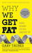 Why We Get Fat and What to Do About It (Paperback)