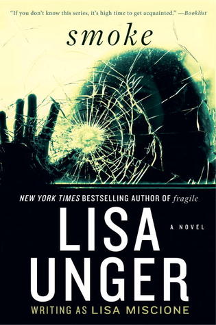 Smoke by Lisa Unger Smoke by Lisa Unger