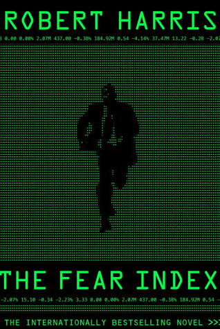 The Fear Index by Robert Harris The Fear Index by Robert Harris
