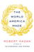 The World America Made