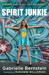 Spirit Junkie: A Radical Road to Self-Love and Miracles (Audio)