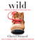 Wild by Cheryl Strayed Wild by Cheryl Strayed