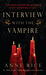 Interview with the Vampire (The Vampire Chronicles, #1)