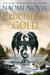Crucible of Gold by Naomi Novik Crucible of Gold by Naomi Novik