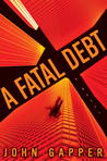 A Fatal Debt by John Gapper A Fatal Debt by John Gapper