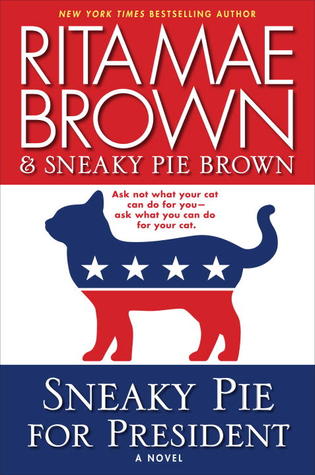 Sneaky Pie for President: A Novel