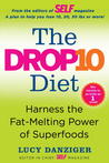 The Drop 10 Diet: Add to Your Plate to Lose the Weight