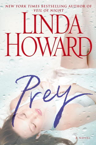 Prey by Linda Howard Prey by Linda Howard