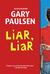 Liar, Liar: The Theory, Practice and Destructive Properties of Deception (Paperback)