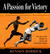 A Passion for Victory by Benson Bobrick A Passion for Victory by Benson Bobrick
