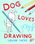 Dog Loves Drawing (Hardcover)