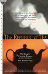 The Republic of Tea: : The Story of the Creation of a Business, as Told Through the Personal Letters of Its Founders The Republic of Tea: : The Story of the Creation of a Business, as Told Through the Personal Letters of Its Founders