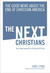 The Next Christians: The Good News About the End of Christian America
