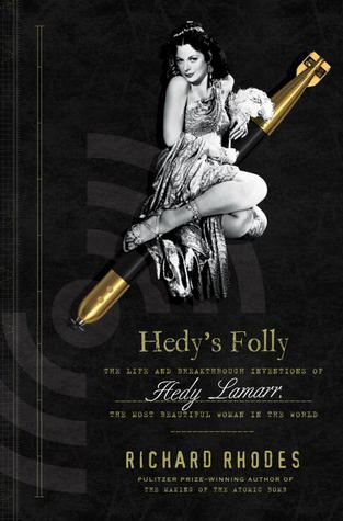 Hedy's Folly by Richard Rhodes