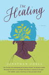 The Healing by Jonathan Odell The Healing by Jonathan Odell