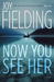 Now You See Her (Paperback)