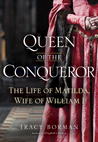 Queen of the Conqueror by Tracy Borman