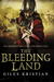 The Bleeding Land (Rivers Family, #1)