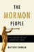 The Mormon People: The Making of an American Faith