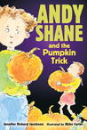 Andy Shane and the Pumpkin Trick Andy Shane and the Pumpkin Trick