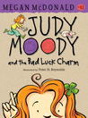 Judy Moody and the Bad Luck Charm (Book #11)