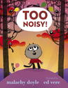 Too Noisy! Too Noisy!