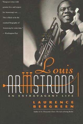 Louis Armstrong by Laurence Bergreen