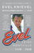 Evel: The High-Flying Life of Evel Knievel: American Showman, Daredevil, and Legend (Paperback)