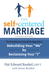 The Self-Centered Marriage: The Revolutionary ScreamFree Approach to Rebuilding Your "We" by Reclaiming Your "I" (Paperback)