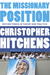 The Missionary Position: Mother Teresa in Theory and Practice (Paperback)