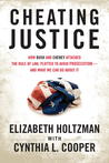 Cheating Justice by Elizabeth Holtzman Cheating Justice by Elizabeth Holtzman