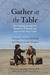 Gather at the Table: The He...