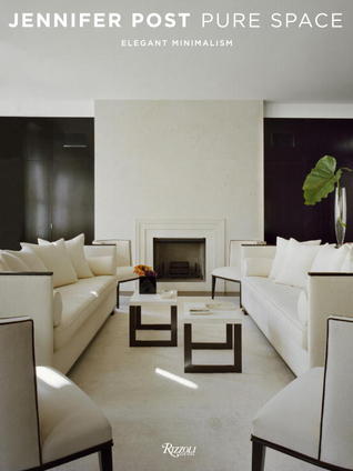 Jennifer Post: Pure Space: Elegant Minimalism