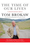 The Time of Our Lives: A conversation about America; Who we are, where we've been, and where we need to go now, to recapture the American dream
