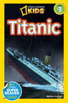 Titanic (National Geographic Readers Series) Titanic (National Geographic Readers Series)