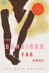 Tiny Sunbirds, Far Away by Christie Watson Tiny Sunbirds, Far Away by Christie Watson