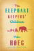 The Elephant Keepers' Children The Elephant Keepers' Children
