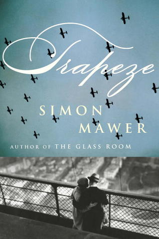 Trapeze by Simon Mawer Trapeze by Simon Mawer