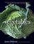 Vegetables, Revised: The Most Authoritative Guide to Buying, Preparing, and Cooking, with More than 300 Recipes (Hardcover)