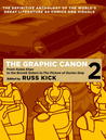 The Graphic Canon, Vol. 2: From "Kubla Khan" to the Bronte Sisters to The Picture of Dorian Gray The Graphic Canon, Vol. 2: From "Kubla Khan" to the Bronte Sisters to The Picture of Dorian Gray