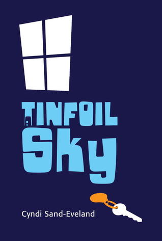 A Tinfoil Sky by Cyndi Sand-Eveland A Tinfoil Sky by Cyndi Sand-Eveland