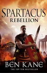 Spartacus: Rebellion (Spartacus, #2)