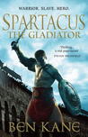 Spartacus: The Gladiator (Spartacus, #1) Spartacus: The Gladiator