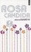 Rosa Candida (Mass Market Paperback)