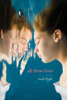 All These Lives by Sarah Wylie