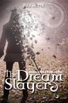 The Dream Slayer (The Dreamer Slayer Series, #1)