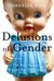 Delusions Of Gender: The Real Science Behind Sex Differences (Hardcover)
