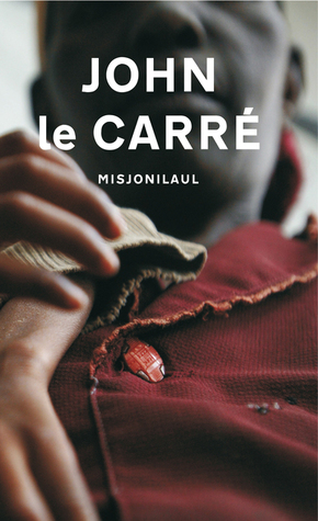 Misjonilaul John le Carré Misjonilaul John le Carré
