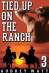 Tied Up on the Ranch Tied Up on the Ranch